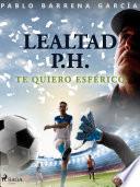Lealtad P.H. Te quiero esférico