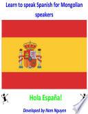 Learn to Speak Spanish for Mongolian Speakers