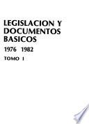 Legislación y documentos básicos, 1976-1982