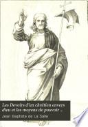 Les Devoirs d'un chrétien envers dieu et les moyens de pouvoir bien s'en acquitter