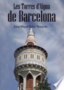 Les Torres d'Aigua de Barcelona