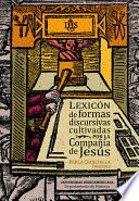 Lexicón de formas discursivas cultivadas por la Compañía de Jesús