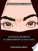 Leyendas árabes II: El mirador de la sultana