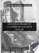 Leyendas árabes VI: La torre de los siete suelos