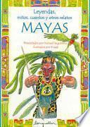 Leyendas, mitos, cuentos y otros relatos mayas