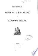 Leyes orgánicas, estatutos y reglamento del Banco de España