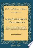 Libra Astronomica, y Philosophica