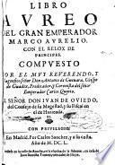 Libro aureo del gran emperador Marco Aurelio , con el Relox de Principes