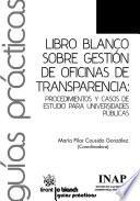 Libro blanco sobre gestión de oficinas de transparencia: Procedimientos y casos de estudio para universidades públicas