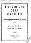 Libro de oro de la canción; selección especial de Fernando de Aragón