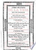 Libro primero \-quarto! de su admirable vida, y dotrina, que escrivio de su mano. Por mandado de sus prelados, y confessores.La venerable madre Hipolita de Iesus, y Rocaberti. Sale a luz de orden del ... señor don fray Iuan Tomas de Rocaberti, por la gracia de Dios, y de la Santa Sede Apostolica, Arçobispo de Valencia, ..