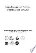 Libro rojo de las plantas endémicas del Ecuador