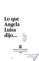 Lo que Angela Luisa dijo--