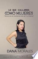 Lo Que Callamos Como Mujeres