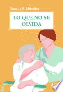Lo que no se olvida