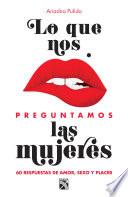 Lo que nos preguntamos las mujeres