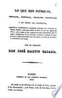 Lo que son intrigas, desfalcos, economias, empleados corrompidos y de todos los gobiernos, expedientes fraudulentos y amañados cubiertos con el escudo de Reales Órdenes ...siendo el resultado el estar privada la Real Hacienda (hoy Nacional), de mas de un millon y ochocientos mil reales