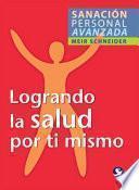 Logrando la salud por ti mismo