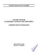 Los 500 años de la Iglesia Catolica de Costa Rica