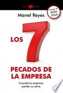 Los 7 pecados de la empresa : cuando la empresa pierde su alma