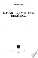 Los antiguos reinos de México