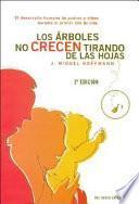 Los arboles no crecen tirando de las hojas