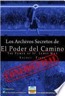 Los Archivos Secretos de EL PODER DEL CAMINO