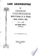 Los arzobispos y obispos colombianos desde el tiempo de la colonia hasta nuestros días