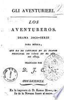 Los Aventureros. Drama joco-serio para musica, que ha de cantarse en el teatro principal de Cadiz en el año de 1829. Traducido por D. J. C. [la musica es del Mtro. Cordella]