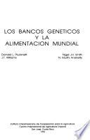 Los bancos geneticos y la alimentacion mundial