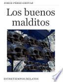 Los buenos malditos