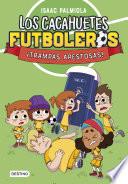 Los Cacahuetes futboleros 2. ¡Trampas apestosas!