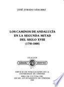 Los caminos de Andalucía en la segunda mitad del siglo XVIII, (1750-1808)