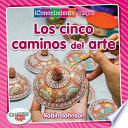 Los Cinco Caminos del Arte