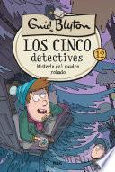 Los cinco detectives 12 - Misterio del cuadro robado