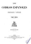 Los códigos españoles concordados y anotados: Espéculo. Leyes para los adelantados mayores. Leyes nuevas. Ordenamiento de las tafurerías. Ordenanzas reales de Castilla. Leyes de Toro