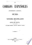 Los codigos españoles concordados y anotados: Novisima recopilación de las leyes de España