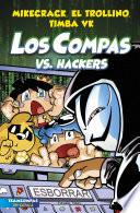 Los Compas 7. Los Compas vs. Hackers