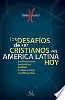 Los desafíos de ser cristianos en América Latina hoy