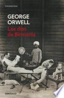 Los días de Birmania (edición definitiva avalada por The Orwell Estate)
