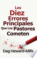 Los Diez Errores Principales Que Los Pastores Cometen