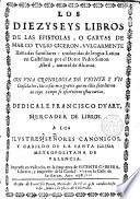 Los diezyseys libros de las epistolas, o cartas vulgarmente llamadas familiares