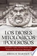 Los Dioses Mitológicos más Poderosos