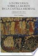 Los discursos sobre la muerte en la Castilla medieval (siglos VII-XV)