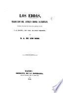 Los Eddas, traduccion del antiguo idioma Scandinavo, premia da por el Rey de Suecia ... con vista de otras versiones por ... Amador de los Rios
