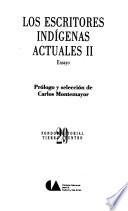 Los Escritores indígenas actuales: Ensayo