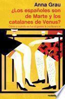 ¿Los españoles son de Marte y los catalanes de Venus?