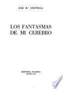 Los fantasmas de mi cerebro