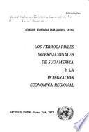 Los ferrocarriles internacionales de Sudamérica y la integración económica regional