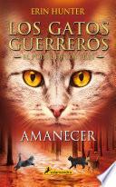 Los Gatos Guerreros | El Poder de los Tres 6 - Amanecer